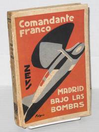 Madrid bajo las bombas by Comandante Ramón Franco - Paperback - First Edition - 1931 - from Bolerium Books Inc., ABAA/ILAB (SKU: 205366)