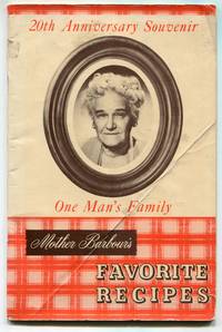 Mother Barbour's Favorite Recipes. 20th Anniversary Souvenir One Man's Family