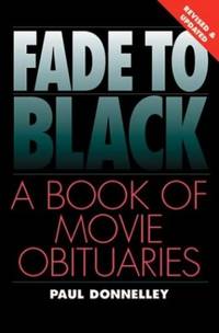 Fade to Black: A Book of Movie Obituaries