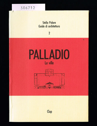 Palladio. Le ville.