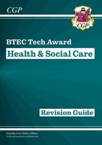 BTEC Tech Award in Health & Social Care: Revision Guide