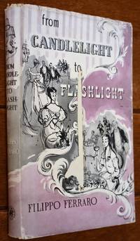 From Candlelight To Flashlight by Filippo Ferraro - 1st Edition - 1952 - from Journobooks (SKU: 004666)
