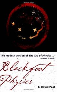 Blackfoot Physics: A Journey into the Native American Worldview