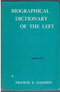 cover of Biographical Dictionary of the Left, Volume III