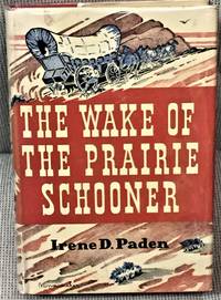 image of The Wake of the Prairie Schooner