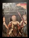 Art of the Italian Renaissance Courts Virtue and Magnificence