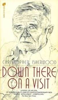 Down There on a Visit by Christopher Isherwood - April 1978