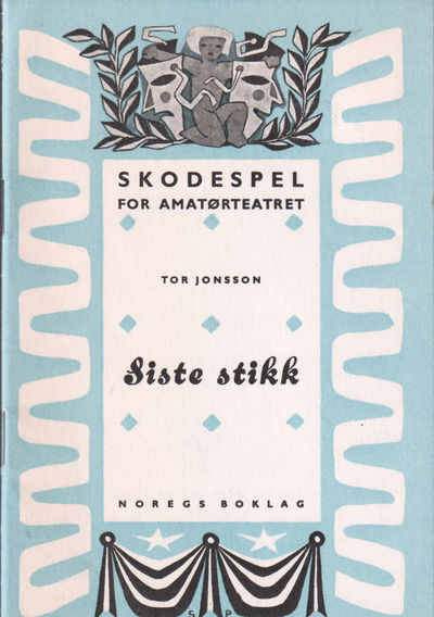 Siste stikk.. Skodespel i ei akt.