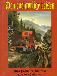 Den eventyrlige reisen. Med Postbilen Bertram…