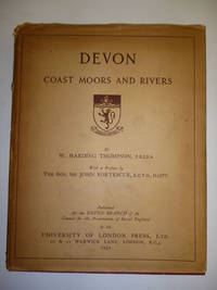 Devon a Survey of Its Coast, Moors, and Rivers with Some Suggestions for Their Preservation by HARDING, W. Thompson - 1932