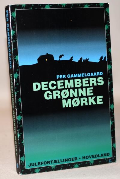 Decembers grønne mørke.