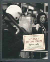 Norges fotoalbum . 1980-1989. Bidragsytere: Hege Duckert , Karianne Bjellås Gilje , Einar Lie ,...