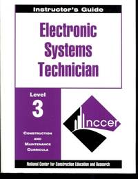 Electronic Systems Technician: Instructor&#039;s Guide Level 3 by NCCER, - 2001-07-09