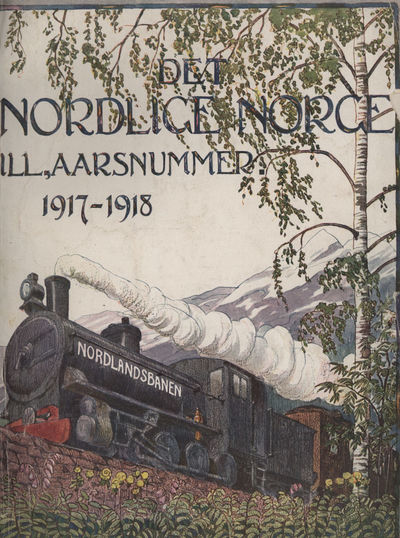 Det nordlige Norge. Ill. aarsnummer 1917-1918.…
