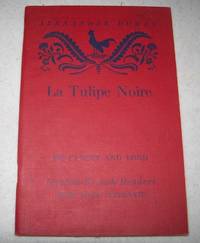 La Tulipe Noire (Heath-Chicago Graded French Readers Book Four-Alternate) by De Lancey, Livingstone, Bond, Otto F.; Dumas, Alexandre - 1945