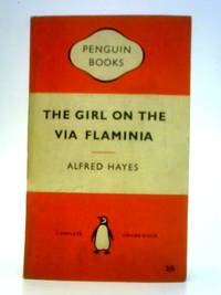 The Girl on the Via Flaminia by Alfred Hayes - 1957