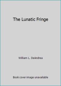 The Lunatic Fringe