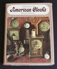 A Treasury of American Clocks by Brooks Palmer - 1967