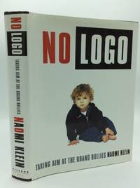 NO LOGO: Taking Aim at the Brand Bullies