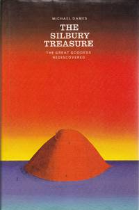 The Silbury Treasure: The Great Goddess Rediscovered