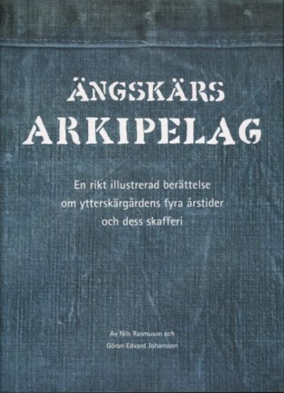 ÄNGSKÄRS ARKIPELAG. En rikt illustrerad…