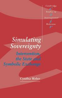 Simulating Sovereignty: Intervention, the State and Symbolic Exchange