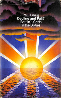 Decline and Fall?: Britain's Crisis in the Sixties