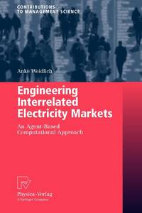Engineering Interrelated Electricity Markets : An Agent-Based Computational Approach