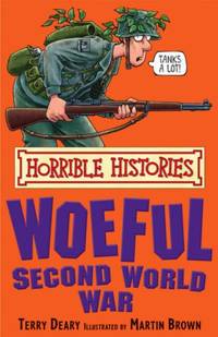 The Woeful Second World War (Horrible Histories)