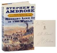 Nothing Like It In The World: The Men Who Built the Transcontinental Railroad 1863-1869 (Signed First Edition)