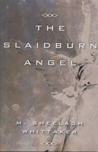 Slaidburn Angel by Whittaker, M. Sheelagh - 2012