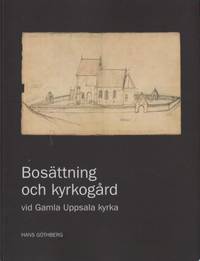 Bosättning och kyrkogård vid Gamla Uppsala kyrka.…