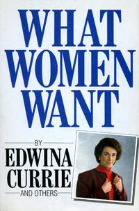 image of What Women Want (Signed By Edwina Currie)