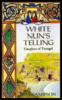 image of WHITE NUN'S TELLING - Daughter of Tintagel
