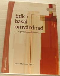Etik i basal omvårdnad.