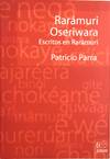 RARAMURI OSERIWARA ESCRITOS EN RARAMURI