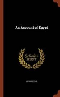 An Account of Egypt by Herodotus - 2017-05-24