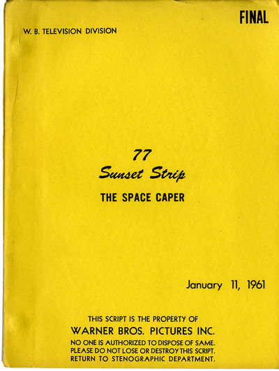77 SUNSET STRIP - "The Space Caper" (Jan 11, 1961) TV script
