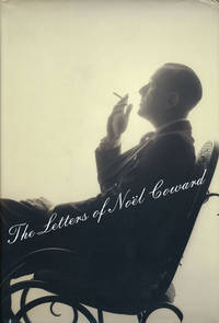 The Letters of Noel Coward by Coward, Noel - 2008