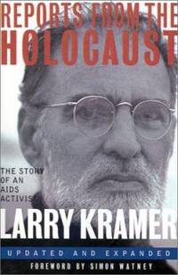 Reports from the Holocaust : The Story of an Aids Activist. Updated and Expanded