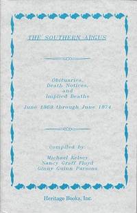 The Southern Argus: Obituaries, Death Notices, and Implied Deaths, June  1869  through June 1874