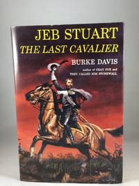 Jeb Stuart: The Last Cavalier