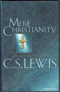 image of Mere Christianity: The Case For Christianity, Christian Behaviour And Beyond Personality