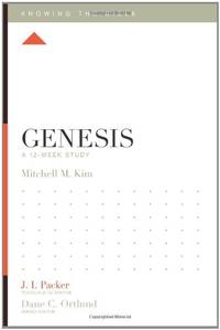 Genesis: A 12-Week Study (Knowing the Bible)