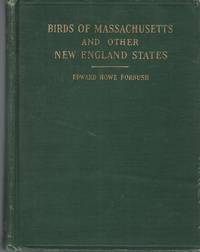 Birds of Massachusetts and Other New England States:  Volume I by Forbush, Edward Howe - 1925