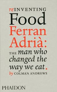 Reinventing Food: Ferran Adria, The Man Who Changed The Way We Eat: 0000