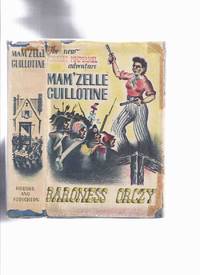 Mam&#039;zelle Guillotine :  An Adventure of the Scarlet Pimpernel ----a 1st Edition in Dustjacket ( Madamoiselle )( Mamzelle ) by Orczy, Baroness (Emma Maedalena Rosalia Maria Josefa Barbara ) - 1941