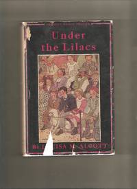 Under the Lilacs (Orchard House Edition) by Louisa M Alcott - Hardcover - Illustrated Edition - 1937 - from Lost Pages & Forgotten Words (SKU: 000836)