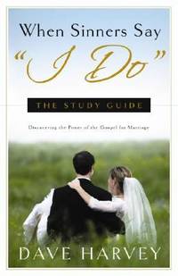 When Sinners Say I Do : The Study Guide