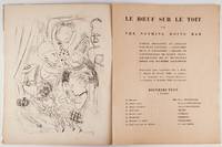 Le boeuf sur le toit ou The Nothing Doing Bar. Farce imaginée et réglee par Jean Cocteau - Costumes de G.P. Fauconnet - Décors et Cartonnages de Raoul Dufy. Orchestre de 25 Musiciens dirigé par Wladimir Golschmann Représentée pour la première fois, à Paris, le Samedi 21 Février 1920, en matinée, à la Comédie des Champs-Elysées, et à Londres, le 12 Juillet 1920, au Coliséum. [Op. 58]. [Composer's arrangement for piano 4-hands]